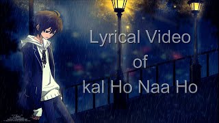 Kal Ho Naa Ho |lyrical Video|