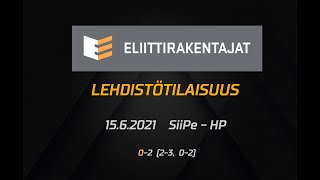 Eliittirakentajat Lehdistötilaisuus SiiPe - HP 15.6.2021