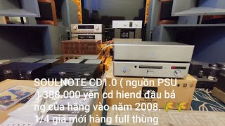 SOULNOTE CD1.0 ( nguồn PSU ) 388.000 yên cd hiend đầu bảng của hãng vào năm 2008.🌾🌾chỉ 1/4 giá mới😤