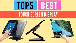 Top 5 Best Touch Screen Display 2022