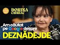 E vremea mea #13: Dorina Chiriac: „Am căutat pe Google despre deznădejde”