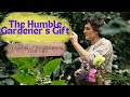 The Humble Gardener's Gift: Blooms of Resilience in Your Life | Inspirational Story