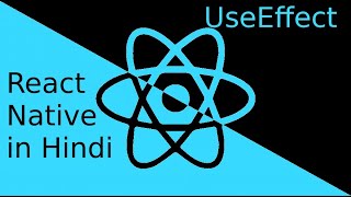 React-Native Hindi tutorial # useEffect hook