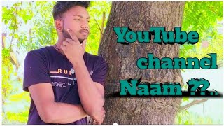 finally soch Liya channel name Vlog__6. #vlog #channel #MouryaVanshi__Vlog