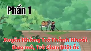 Full Phần 1 | Khoái Đao Mù Trừ Gian Diệt Ác | Nguyễn Tài TV