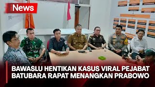 Bawaslu Hentikan Kasus Video Viral Pejabat Batubara Rapat Menangkan Prabowo