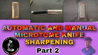 Sharpening of microtome knife/Honing method/stropping method/manual and automatic method