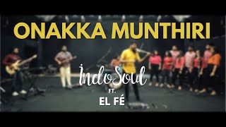 Onakka Munthiri | Hridayam | Karthick Iyer | Indosoul Ensemble ft. EL FÉ | Hesham Abdul Wahab