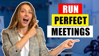 10 Tips On How To Run PERFECT Meetings
