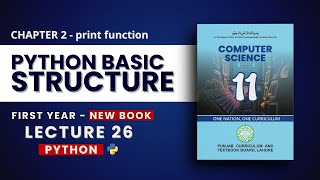 2.4 Python Basic Syntax Explained - print() function - PTB New Book 2025 - Class 11 Computer Science