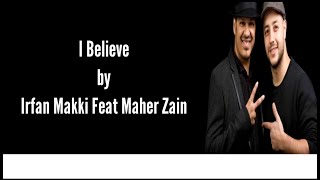 I believe - Irfan Makki feat Maher Zain