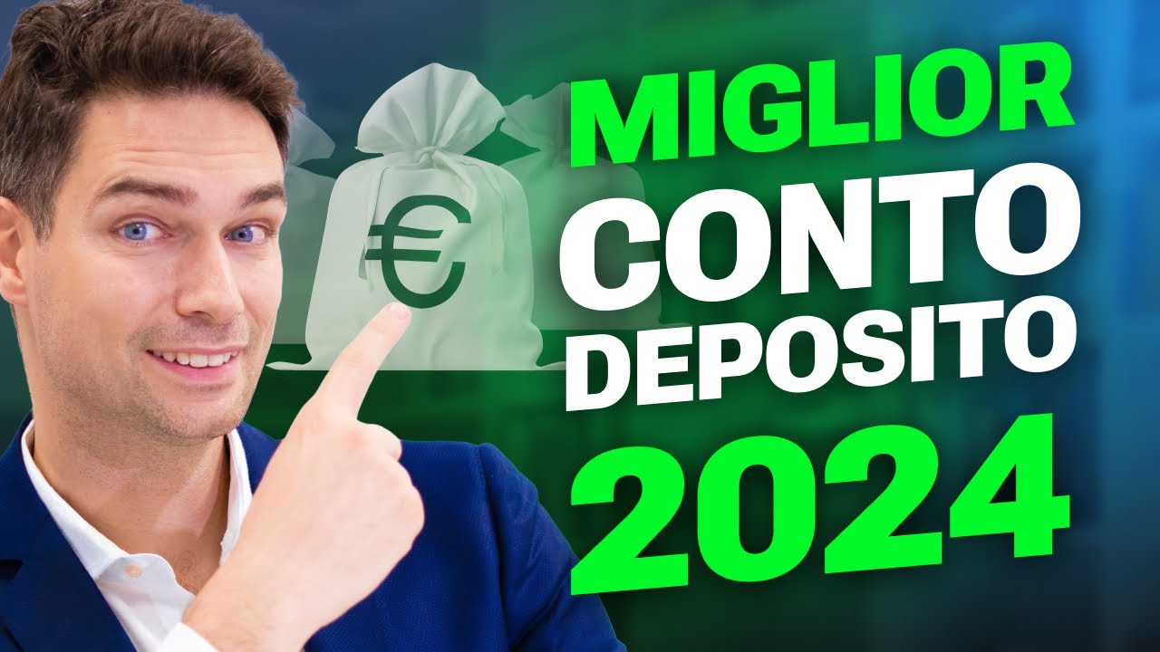 I Migliori Conti Deposito Del 2024: Guida Completa Per Ottimizzare I ...