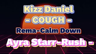 Kizz Daniel-cough (lyrics)