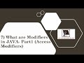 7) What are Modifiers in JAVA - Part1 (Access Modifiers)