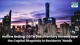 Hotline Beijing: How One Service Is Transforming City Governance | News Today | DRM News | AF13