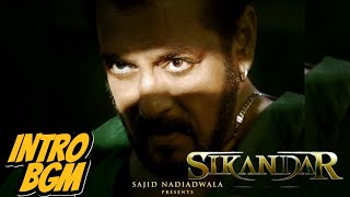 Sikandar - Salman Khan || Intro BGM ||