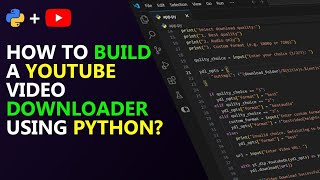 Build a YouTube Video Downloader Using Python