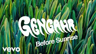 Gengahr - Before Sunrise (Official Audio)