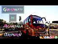 Guwahati To Agartala By Bus || Sherowali Travel || Longest Bus Journey