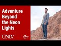 Adventure Beyond the Neon Lights - UNLV | The College Tour