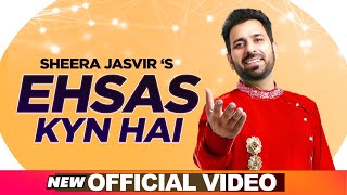 SHEERA JASVIR Live 3 | Ehsas Kyn Hai (Official Video) | Latest Punjabi Songs 2020