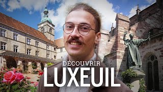 LUXEUIL : Les secrets d'une cité comtoise millénaire !