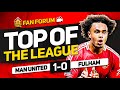 UNITED ARE TOP OF THE LEAGUE! Man United 1-0 Fulham | LIVE Fan's Forum