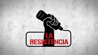 LA RESISTENCIA / 27 DE FEBRERO DE 2025