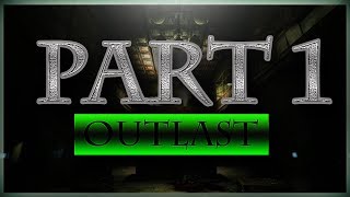 Outlast | Part 2 | PLEASE GO AWAY