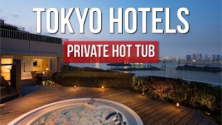 5 Tokyo Hotel Suites with Private Hot Tubs (From Luxury to Budget)
