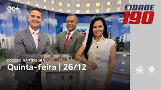 Cidade 190 | 26/12/24 | Acompanhe as principais notícias do dia!