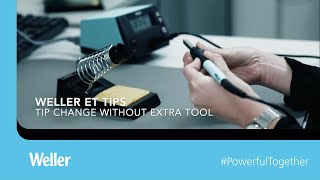 Tip change without tools | Weller ET Tips