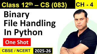 Binary File Handling in Python | Class 12 Computer Science (083) | CBSE/NCERT/RBSE| Sumita Arora