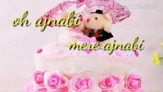 Oh ajnabi😘😍😘love best what's app song