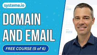 How to Set Up a Custom Domain and Email in Systeme.io (Lesson 5 of 6)