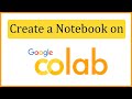 How to create a Notebook in Google Colab (2022) | Run first Python Project