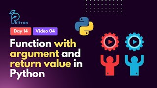 14.4 - Function with argument and return value in Python | Python Bangla Tutorial