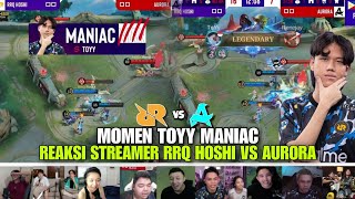 MOMEN TOYY MANIAC!! REAKSI STREAMER RRQ HOSHI VS AURORA