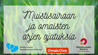 Muistisairaan ja omaisten arjen ajatuksia