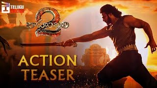 Baahubali 2 ACTION TEASER | Prabhas | Rana | Anushka | Rajamouli | #Baahubali2 | Telugu Cinema