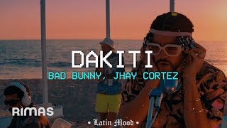 Bad Bunny x Jhay Cortez - Dakiti  || LETRA