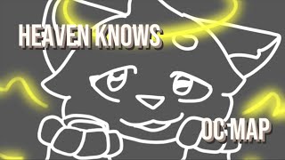 HEAVEN KNOWS:OC MAP (10/30 TAKEN) (READ THE DESCRIPTION FOR DETAILS!)Thumbnail and Backups Open