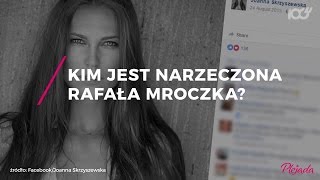 Kim jest narzeczona Rafała Mroczka?