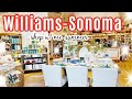 What's new at Williams Sonoma for Summer 2024!  Williams Sonoma Shop with Me