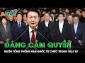 Đảng cầm quyền muốn Tổng thống Hàn Quốc từ chức trong trật tự