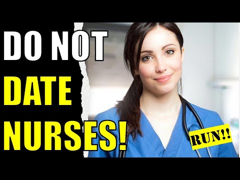 Why you should date a nurse?