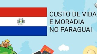 MORAR NO PARAGUAI E CUSTO DE VIDA