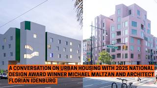 A Conversation on Urban Housing with 2025 NDA Winner Michael Maltzan and Architect Florian Idenburg