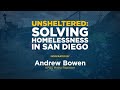 Unsheltered: Solving Homelessness In San Diego