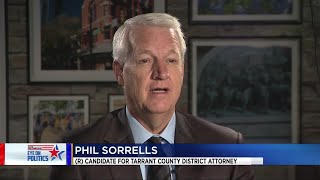 Full interview: Candidate for Tarrant Co. District Attorney Phil Sorrells